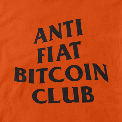 Anti Fiat Bitcoin Club