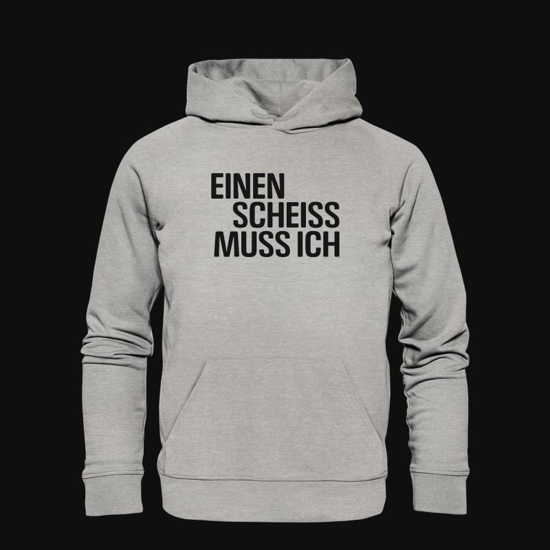 Hoodie: Einen Scheiß muss ich