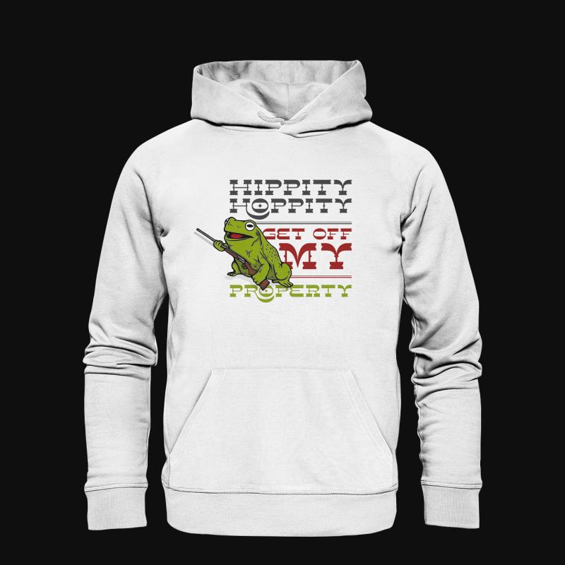 Hoodie: Hippity Hoppity Get Off My Property