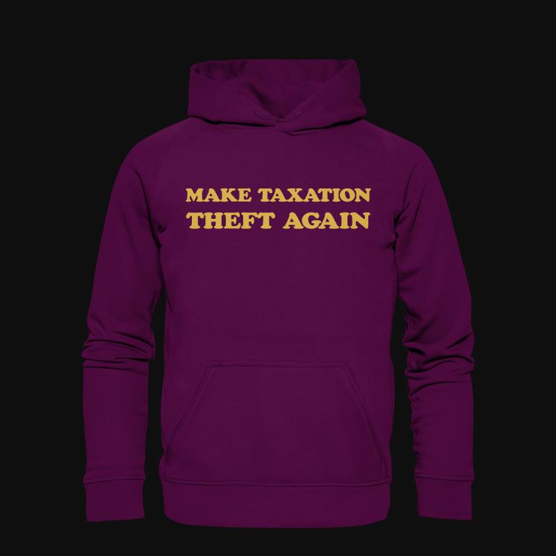 Hoodie: Make Taxation Theft Again