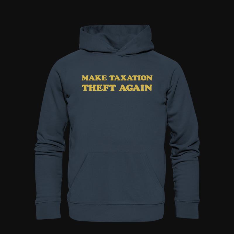 Hoodie: Make Taxation Theft Again