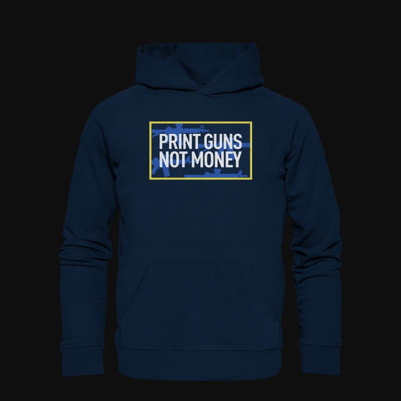 Hoodie: Print Guns, not Money