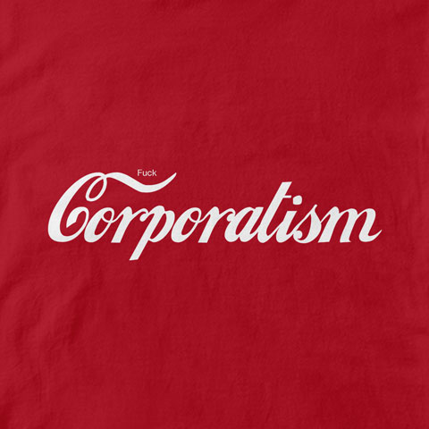 Fuck Corporatism