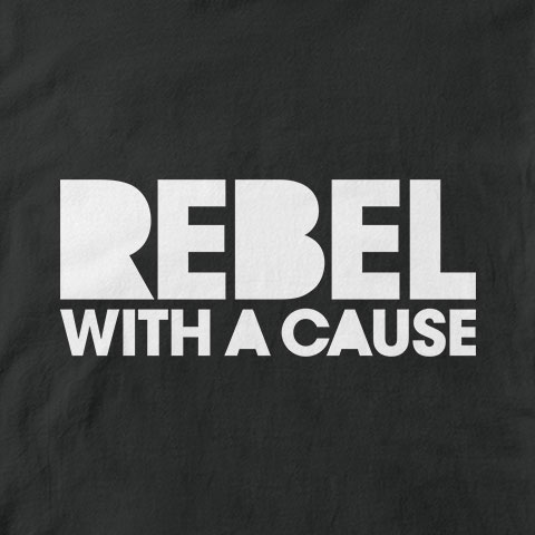 Rebel with a Cause