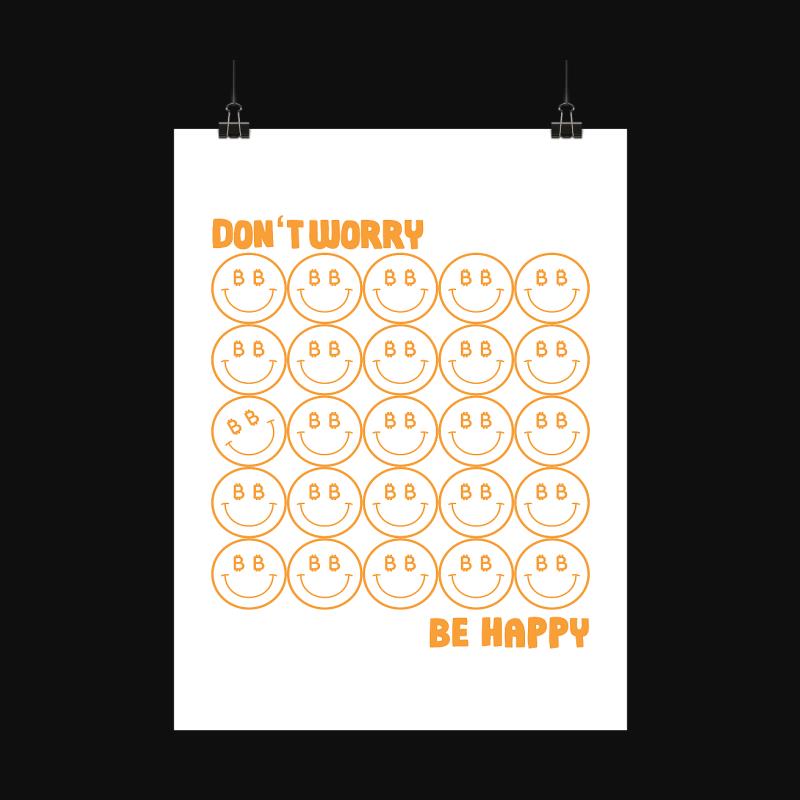 Poster: Don't Worry &#8383;e Happy (Weiß)