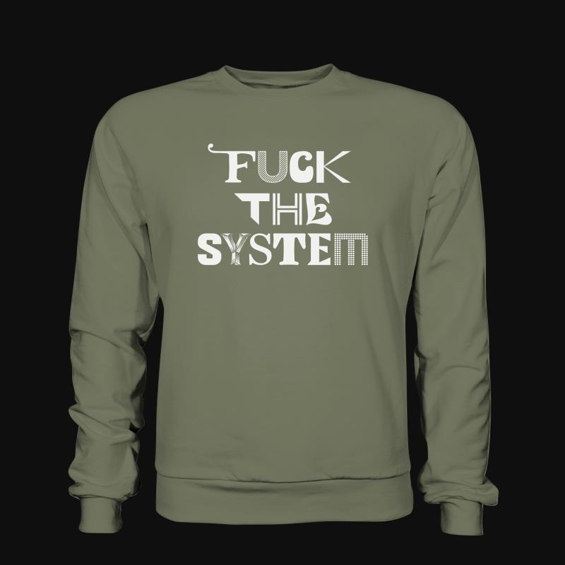 Sweatshirt: Fuck the System