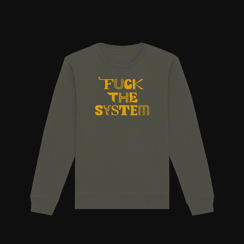 Sweatshirt: Fuck the System