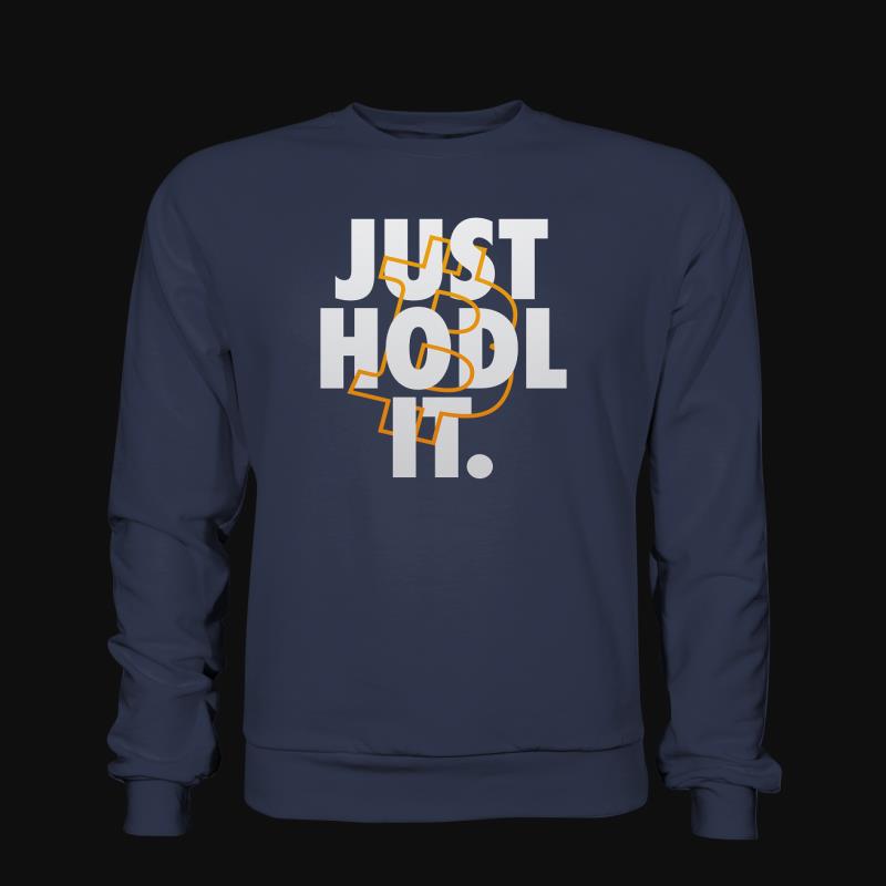 Sweatshirt: Just Hodl It