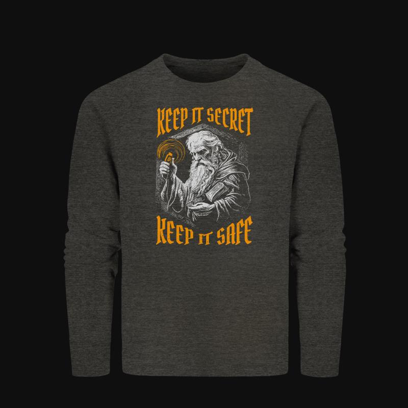 Sweatshirt: Keep it Secret, keep it Safe