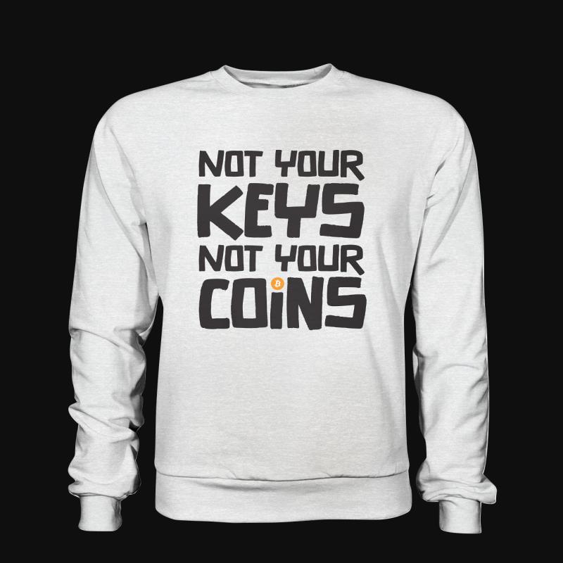 Sweatshirt: Not Your Keys Not Your Coins
