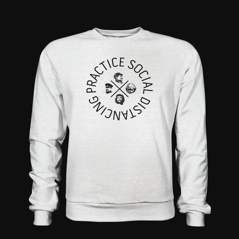 Sweatshirt: Practice Social Distancing