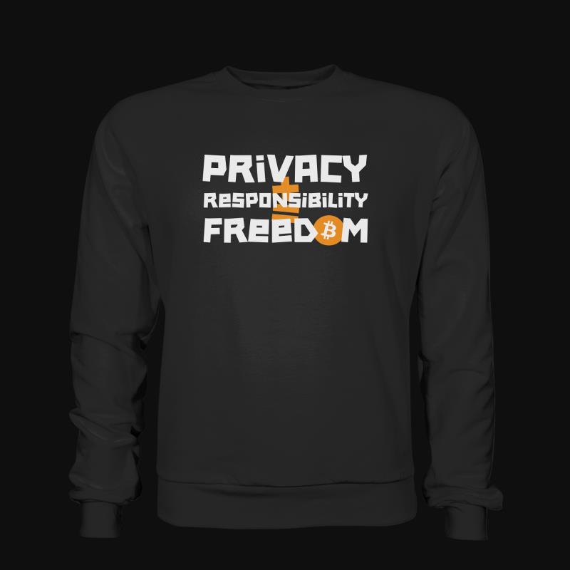 Sweatshirt: Privacy + Responsibility = Freedom
