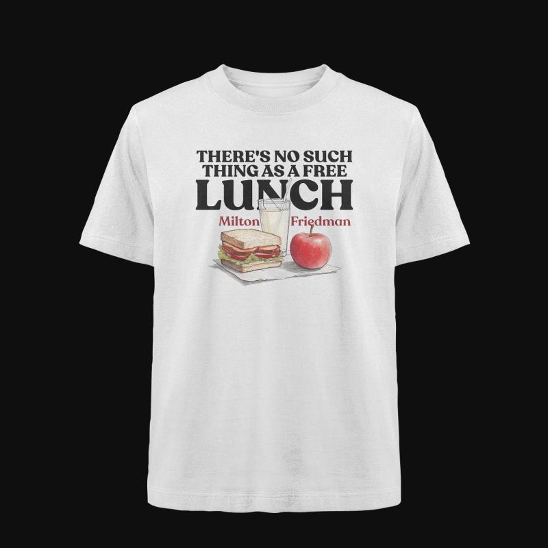 T-Shirt: Free Lunch