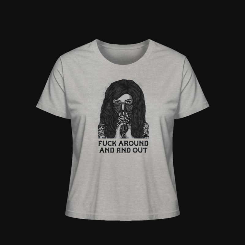 T-Shirt: Fuck Around and find Out