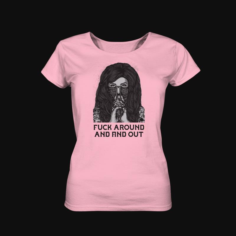 T-Shirt: Fuck Around and find Out