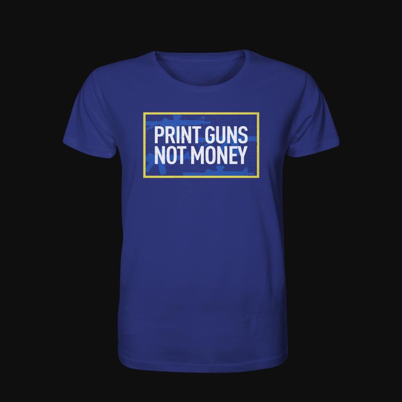 T-Shirt: Print Guns, not Money