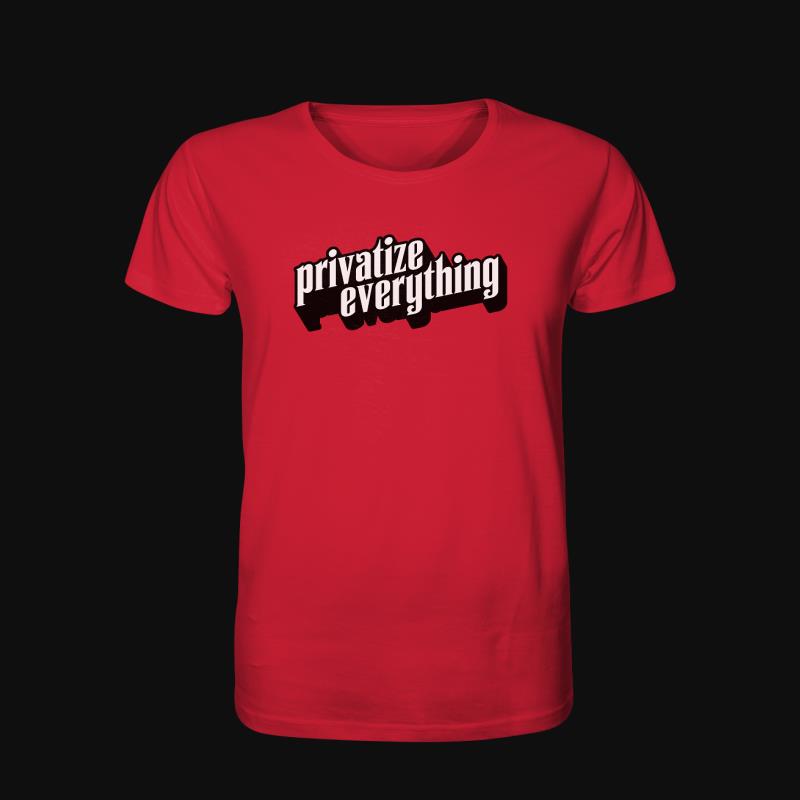 T-Shirt: Privatize Everything