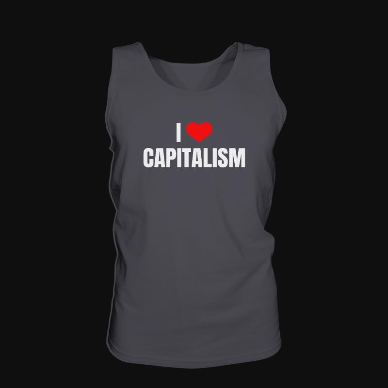 Tank Top: I Love Capitalism